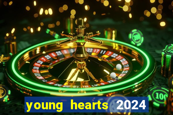 young hearts 2024 online legendado